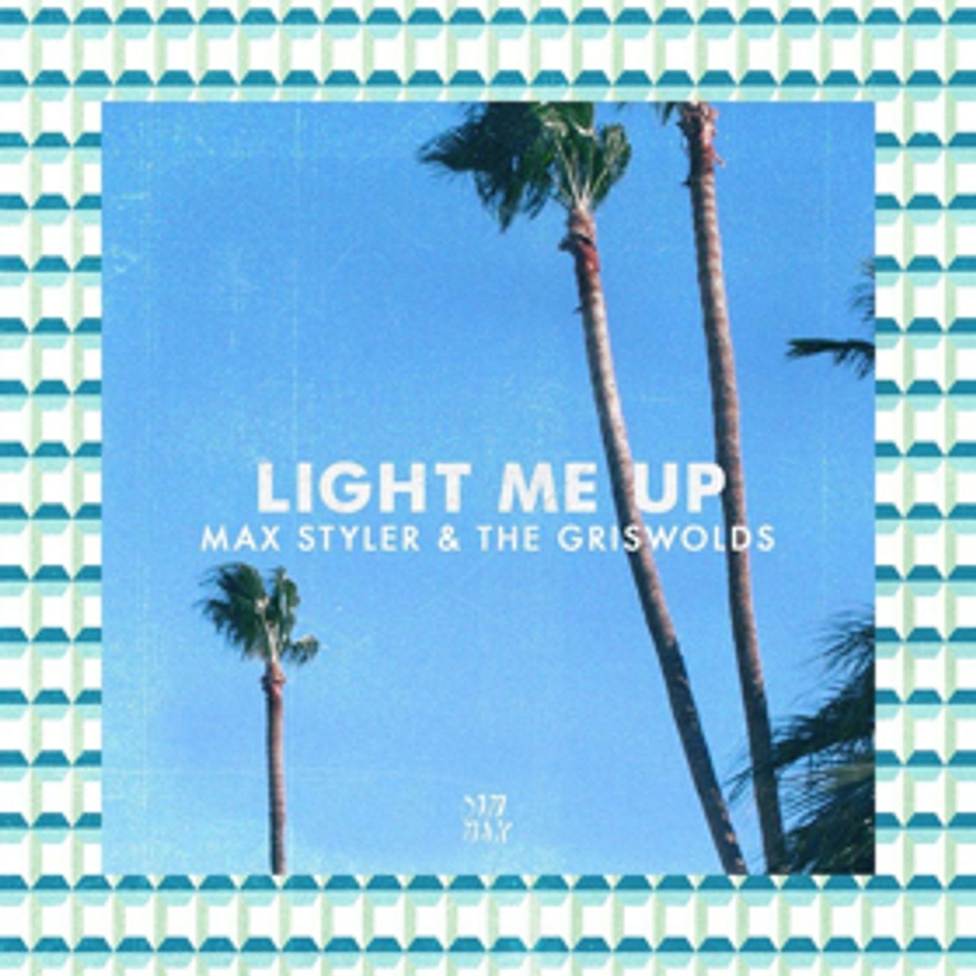 Max Styler and The Griswolds Come Together On LIGHT ME UP  Image