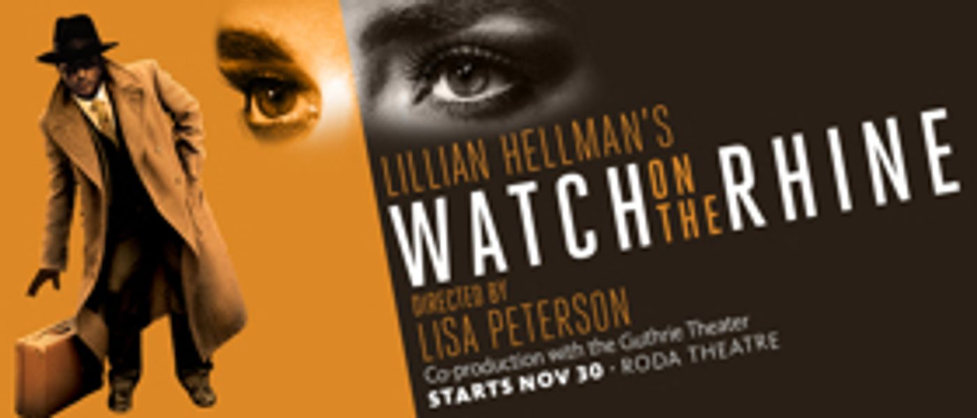 Berkeley Rep Presents Hellman's WATCH ON THE RHINE  Image
