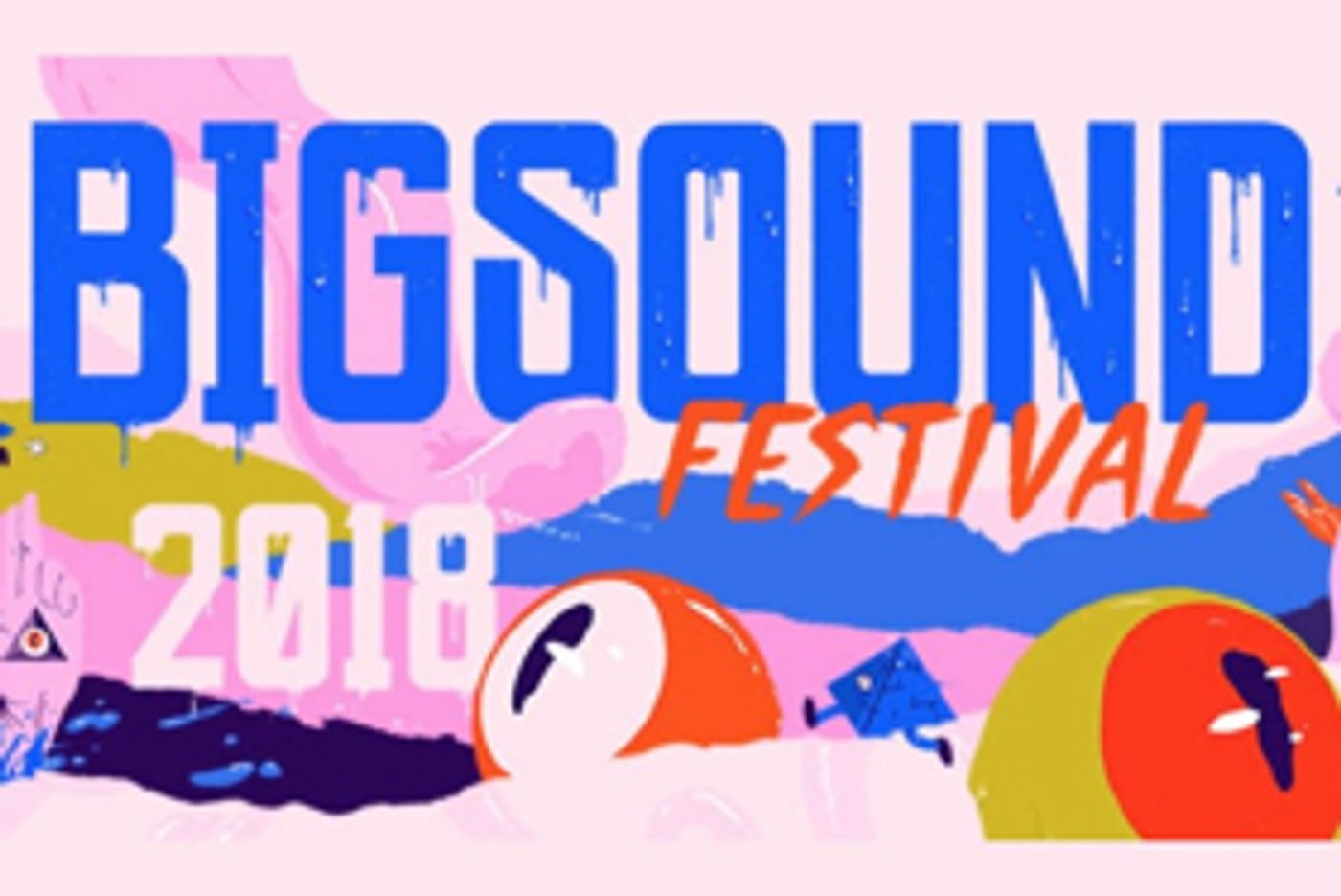 The 2018 BIGSOUND Festival Announces Second Speaker Line-Up  Image