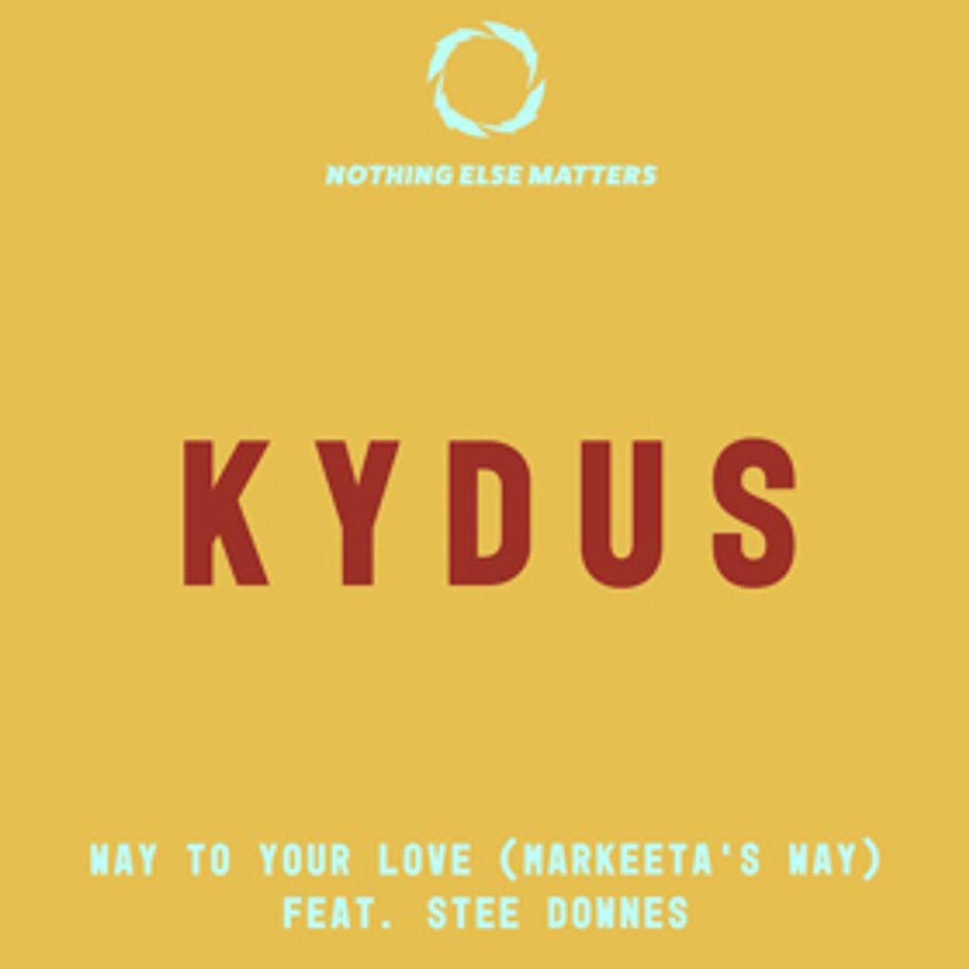 DJ Kydus Unveils Vocal Release of WAY TO YOUR LOVE (MARKEETA'S WAY) with Steve Downes  Image