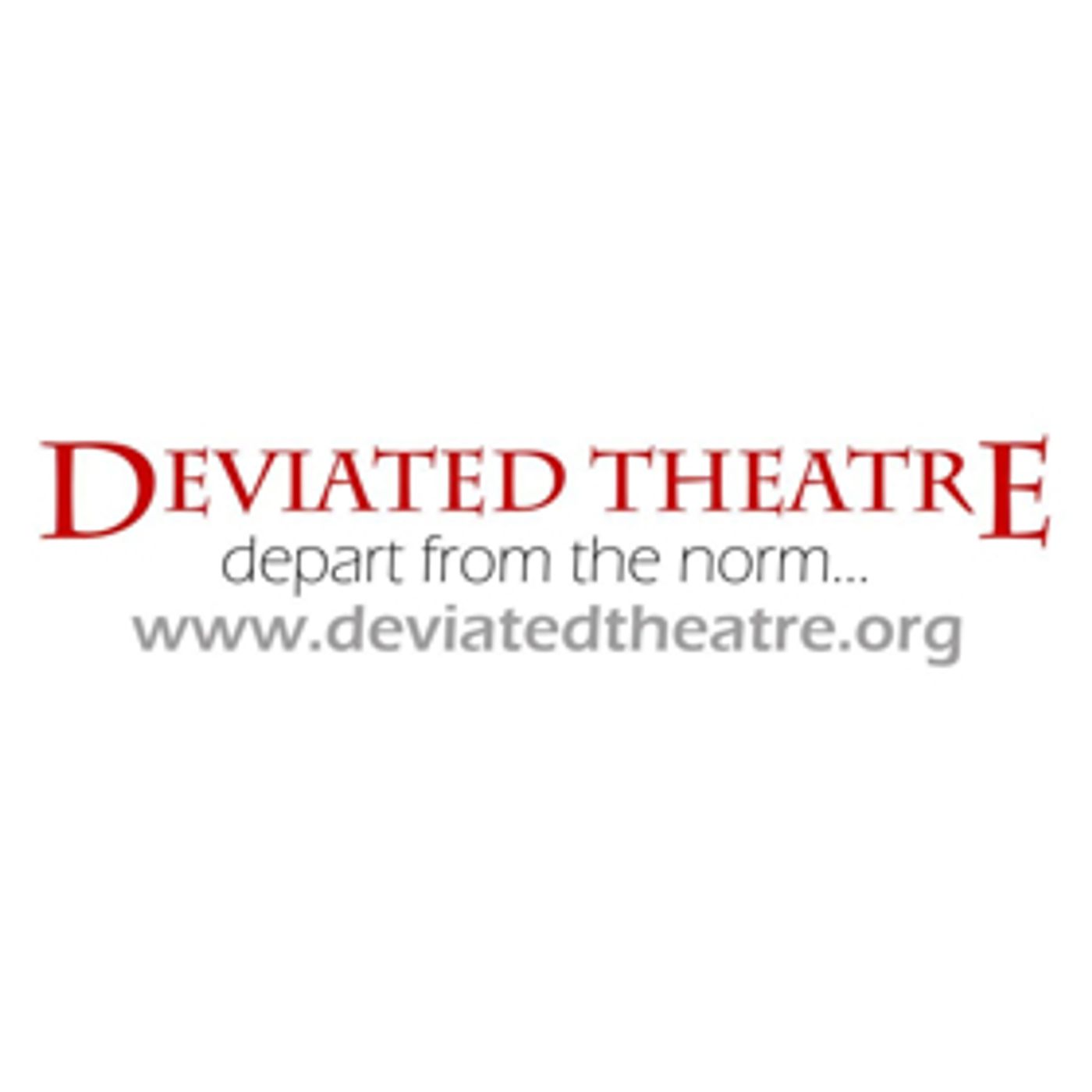 Deviated Theatre Celebrates 10 Years and Premieres New Work Deviated Theatre Celebrates 10 Years and Premieres New Work Image