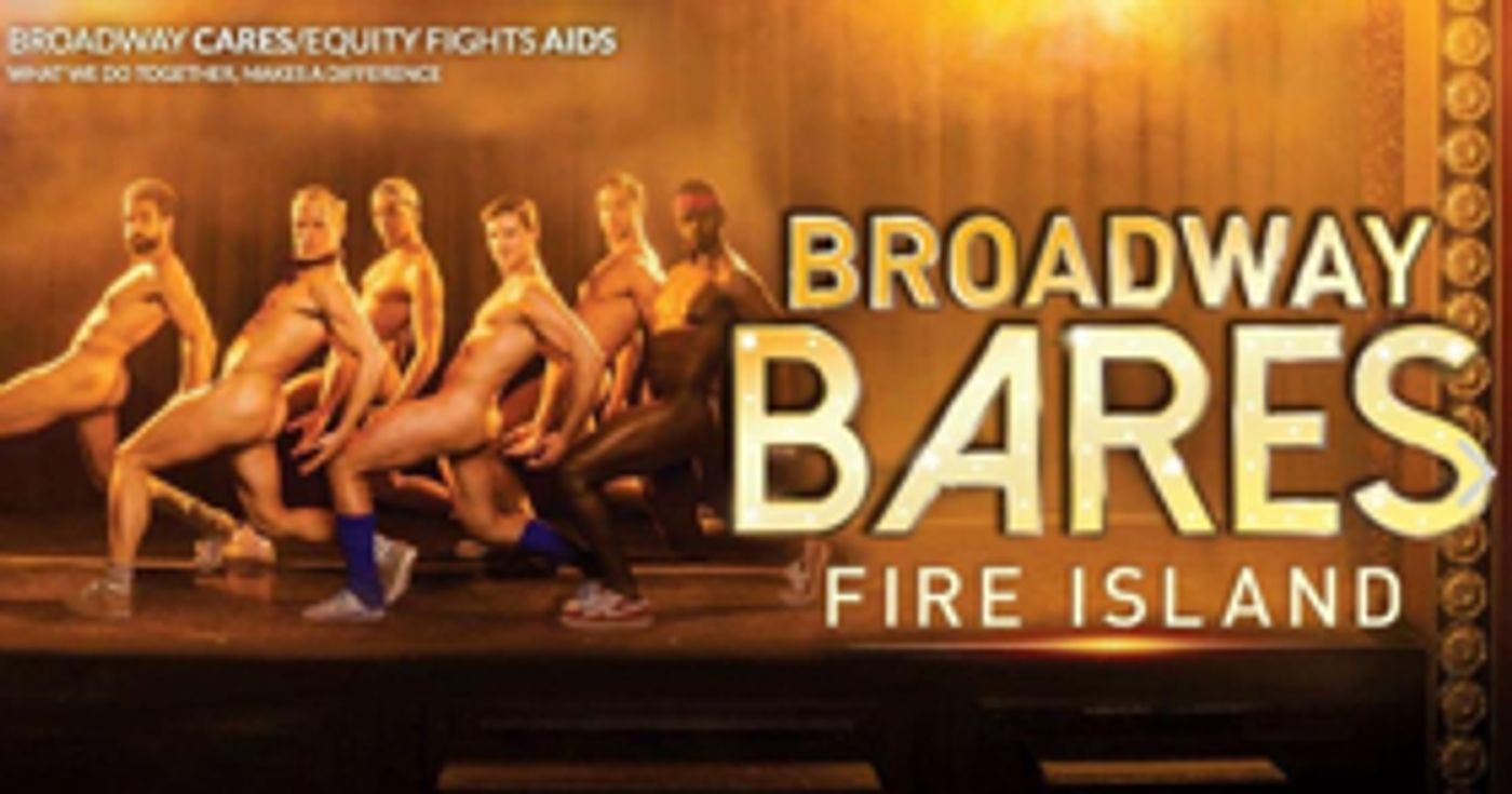 Lineup Announced for BROADWAY BARES FIRE ISLAND's Return This Saturday  Image