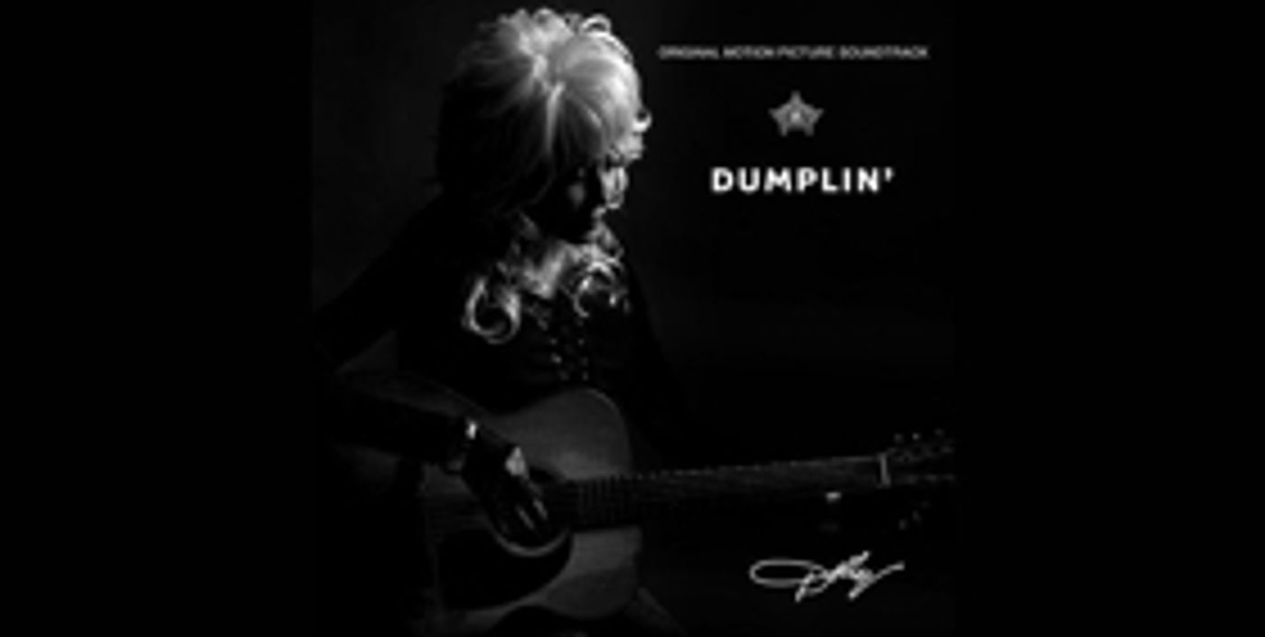Dolly Parton Reveals the Cover Art and Track List for Netflix's DUMPLIN' Film Soundtrack Dolly Parton Reveals the Cover Art and Track List for Netflix's DUMPLIN' Film Soundtrack Image