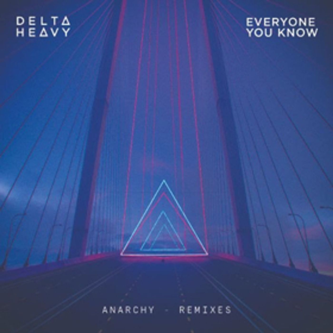Delta Heavy Release Two Remixes of 'Anarchy' with Everyone You Know and Gentlemens Club Delta Heavy Release Two Remixes of 'Anarchy' with Everyone You Know and Gentlemens Club Image
