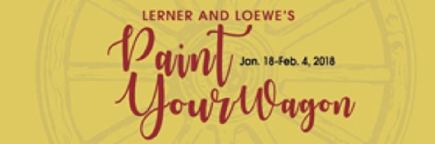 Lake Worth Playhouse to Stage Lerner and Loewe's PAINT YOUR WAGON Lake Worth Playhouse to Stage Lerner and Loewe's PAINT YOUR WAGON Image