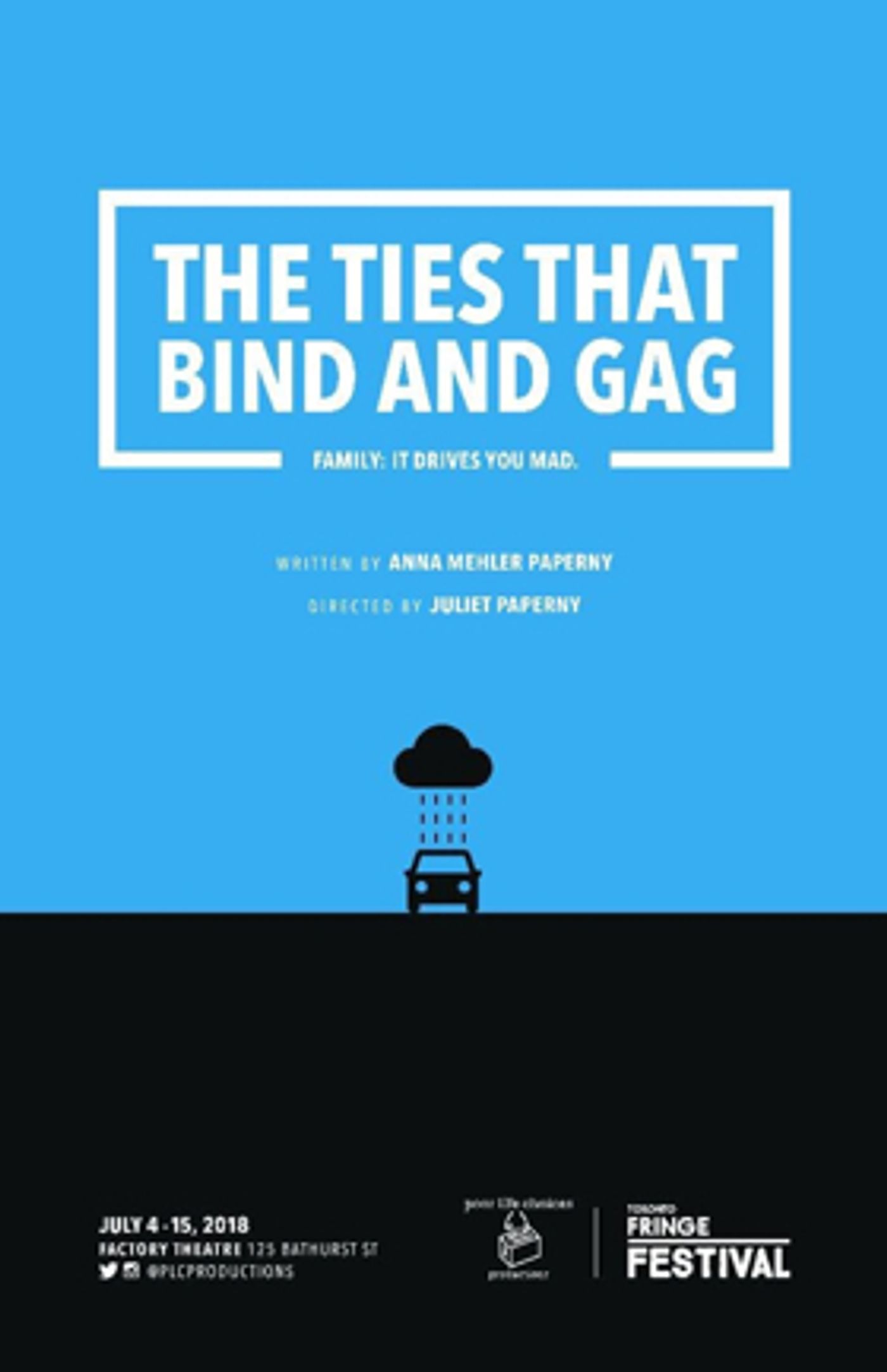 THE TIES THAT BIND AND GAG Comes to the Toronto Fringe Festival 2018 THE TIES THAT BIND AND GAG Comes to the Toronto Fringe Festival 2018 Image