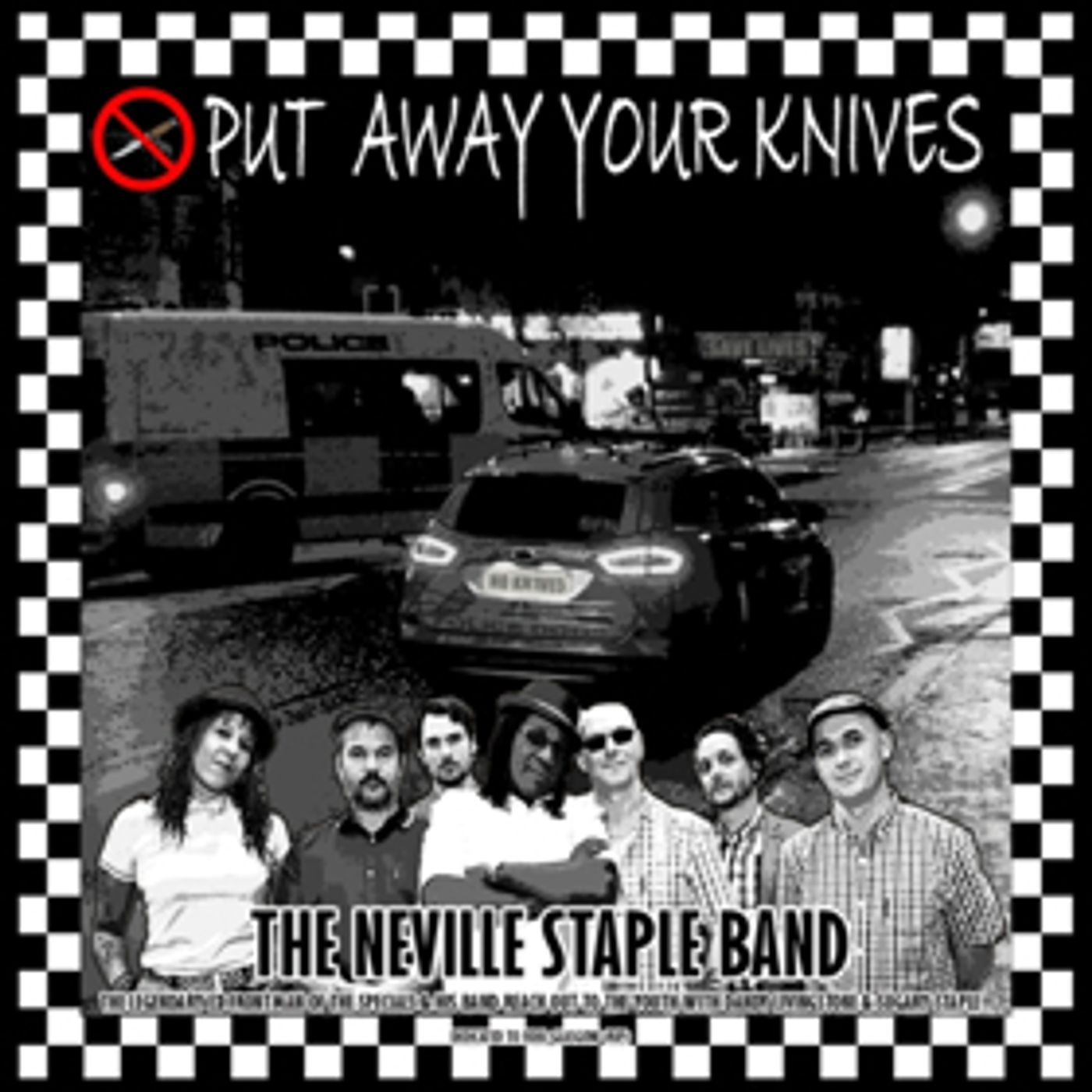 The Neville Staple Band Release New Single PUT AWAY YOUR KNIVES  Image