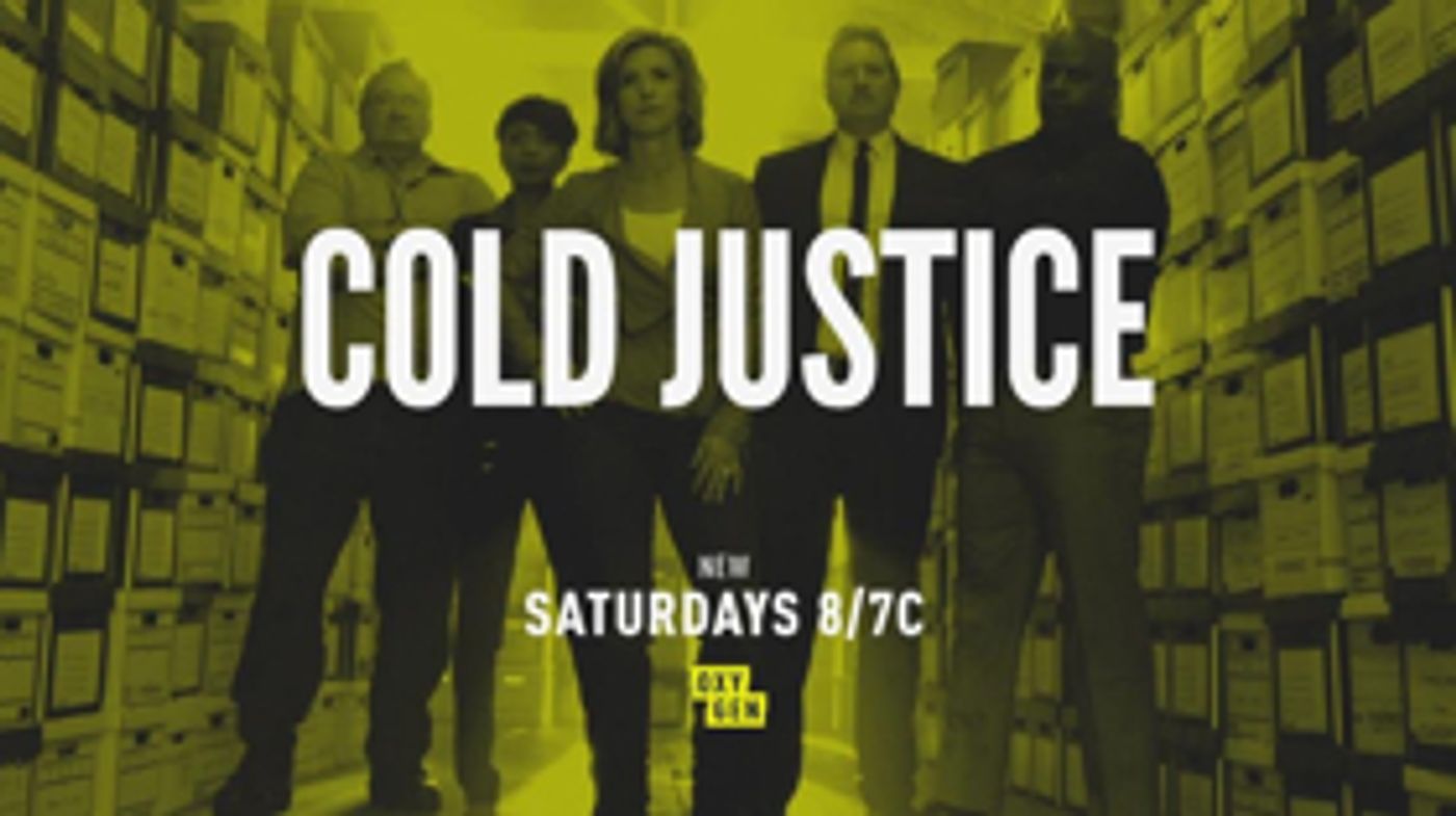 Oxygen Media's COLD JUSTICE Returns With All-New Episodes Beginning Saturday, August 4  Image