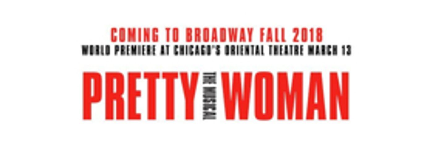 Want the Fairy Tale? Get Tickets to PRETTY WOMAN in Chicago and New York This Friday Want the Fairy Tale? Get Tickets to PRETTY WOMAN in Chicago and New York This Friday Image