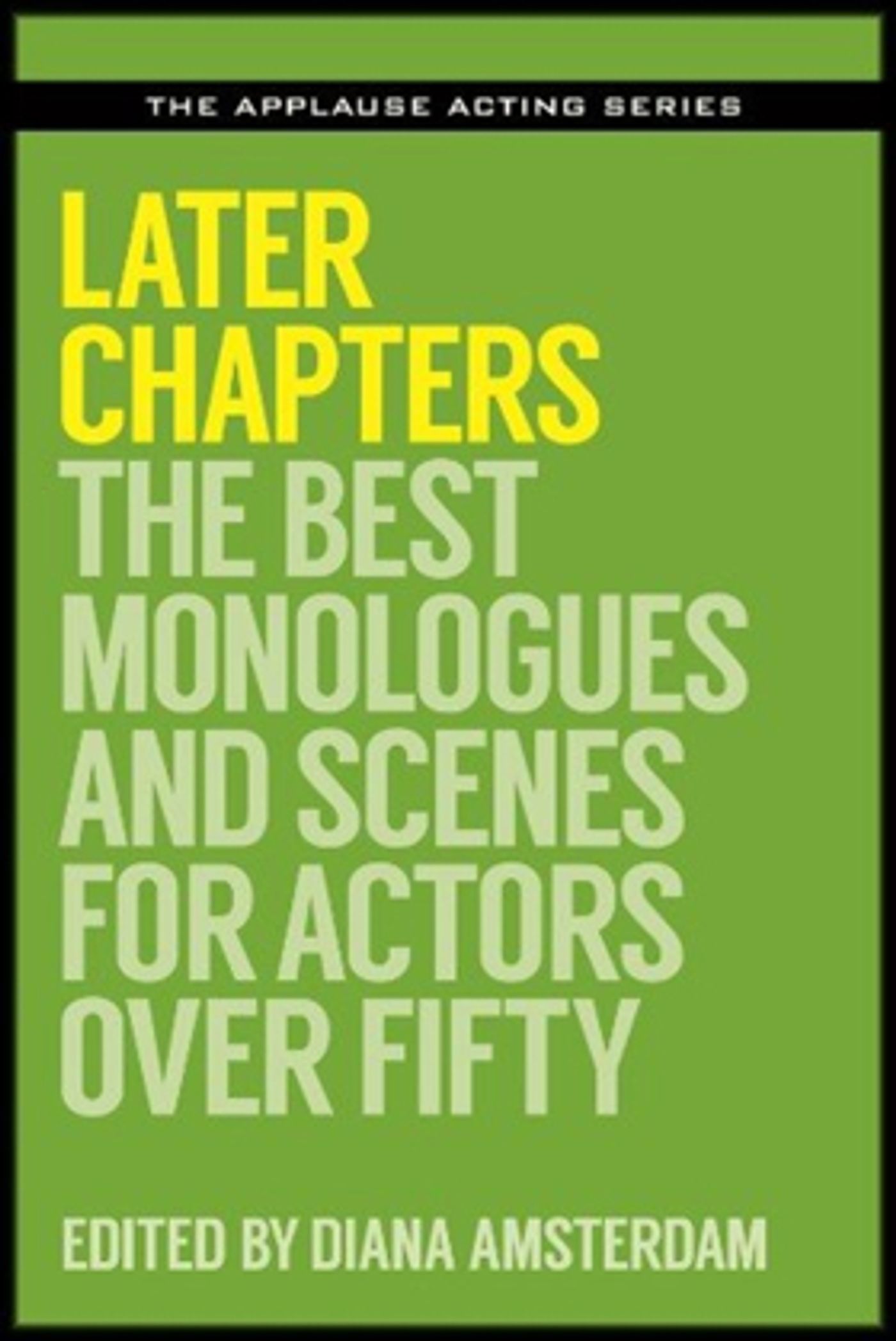 Diana Amsterdam Releases 'Later Chapters: The Best Monologues And Scenes For Actors Over Fifty'  Image