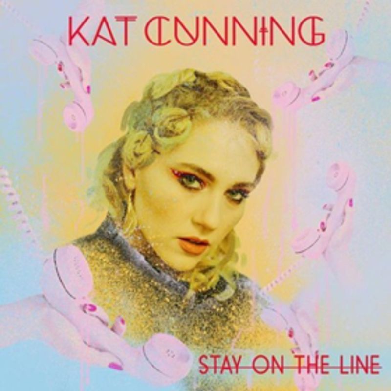 Kat Cunning Shares New Single STAY ON THE LINE Image