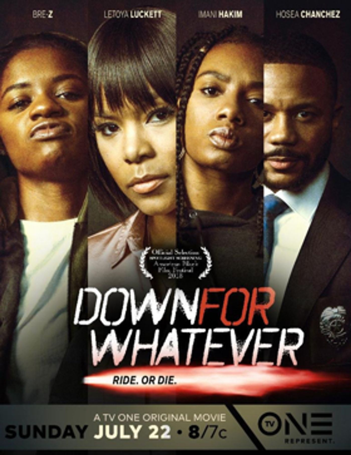 LeToya Luckett Stars in TV One's First Action-Thriller Film DOWN FOR WHATEVER Premiering July 22 LeToya Luckett Stars in TV One's First Action-Thriller Film DOWN FOR WHATEVER Premiering July 22 Image