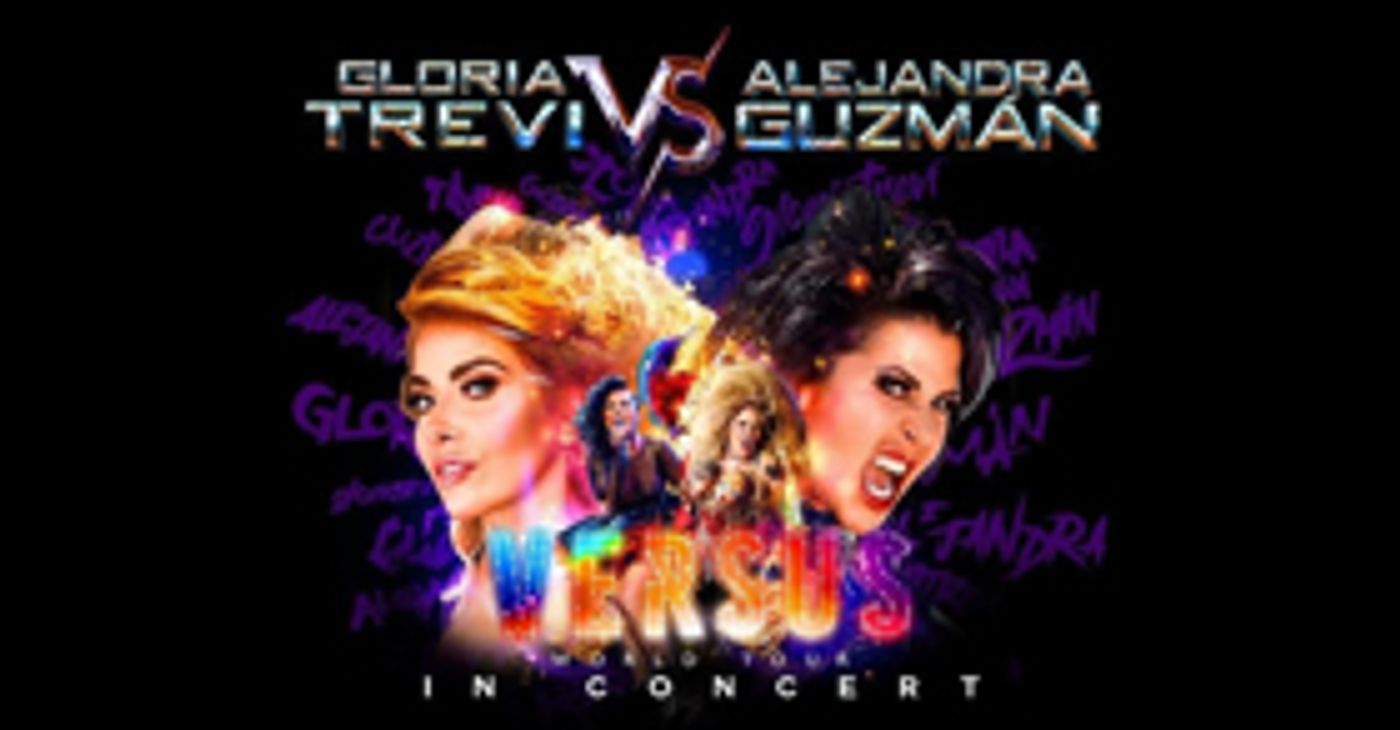 Gloria Trevi & Alejandra Guzman Announce Last Leg of 'Versus World Tour' Gloria Trevi & Alejandra Guzman Announce Last Leg of 'Versus World Tour' Image