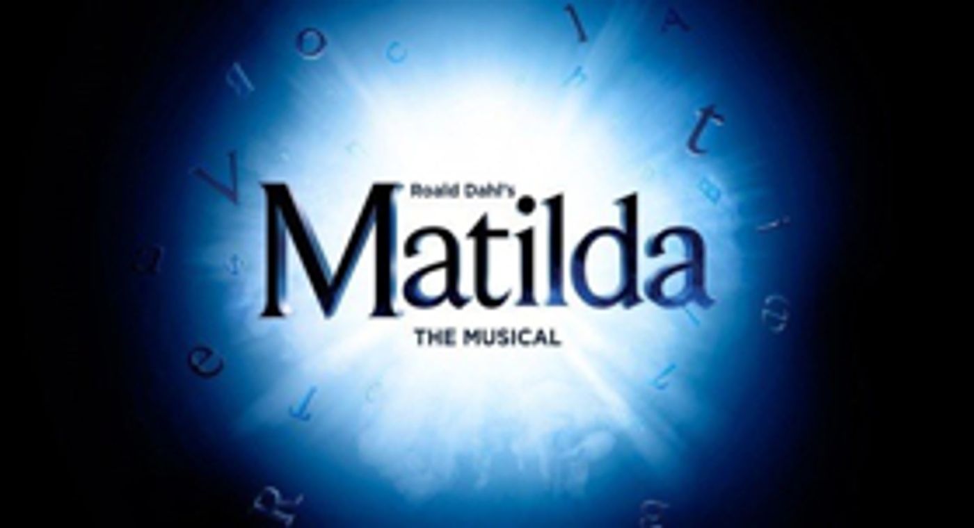 The Royal Shakespeare Company Announces Six New Dates For The UK and Ireland Tour Of MATILDA THE MUSICAL The Royal Shakespeare Company Announces Six New Dates For The UK and Ireland Tour Of MATILDA THE MUSICAL Image