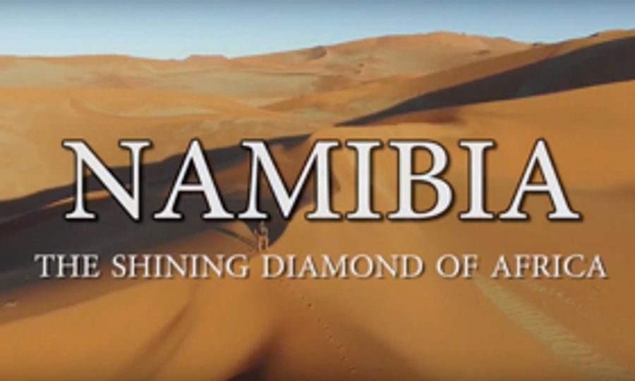NAMIBIA: THE SHINING DIAMOND OF AFRICA Documentary Now Available For Viewing Image