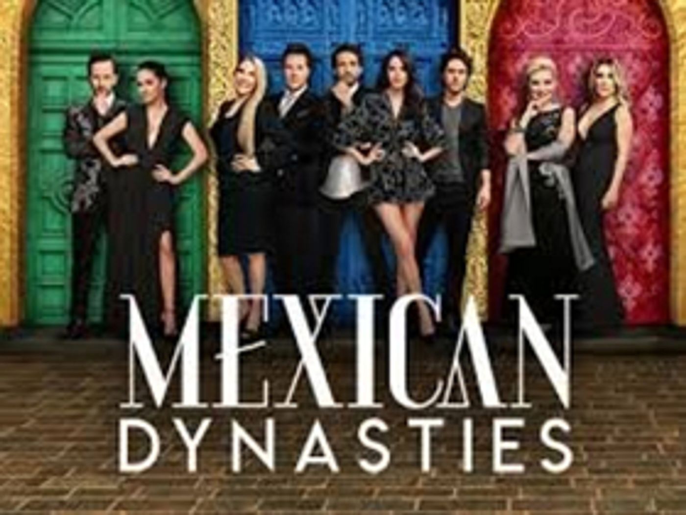 Bravo Presents New Series, MEXICAN DYNASTIES  Image