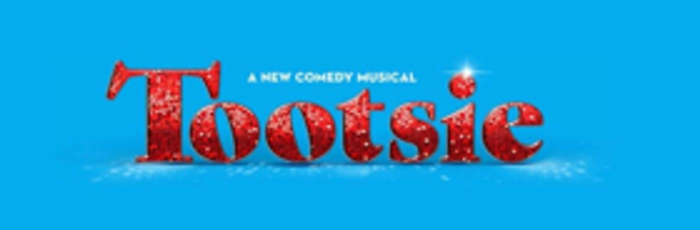Breaking: TOOTSIE Finds Its Home on Broadway! Opening Set for April 2019 at the Marquis Theatre  Image