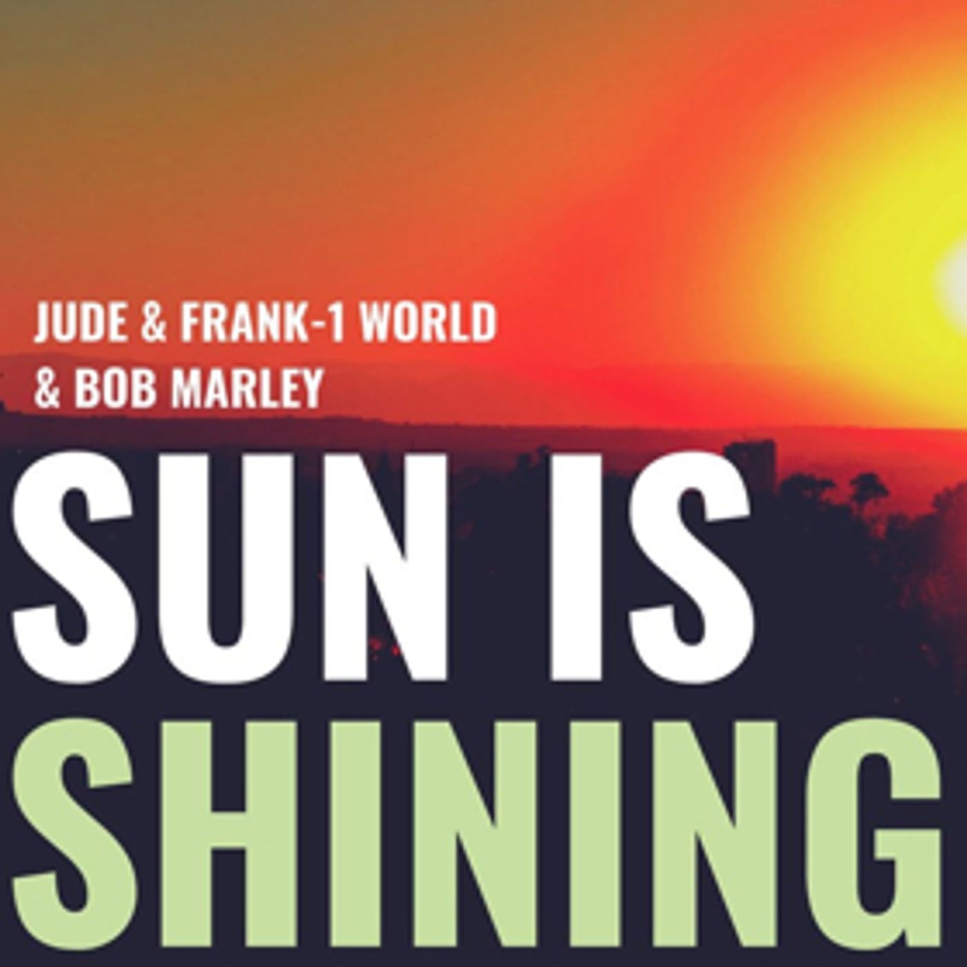 Jude & Frank Deliver A Driving Re-Work Of Bob Marley's SUN IS SHINING  Image