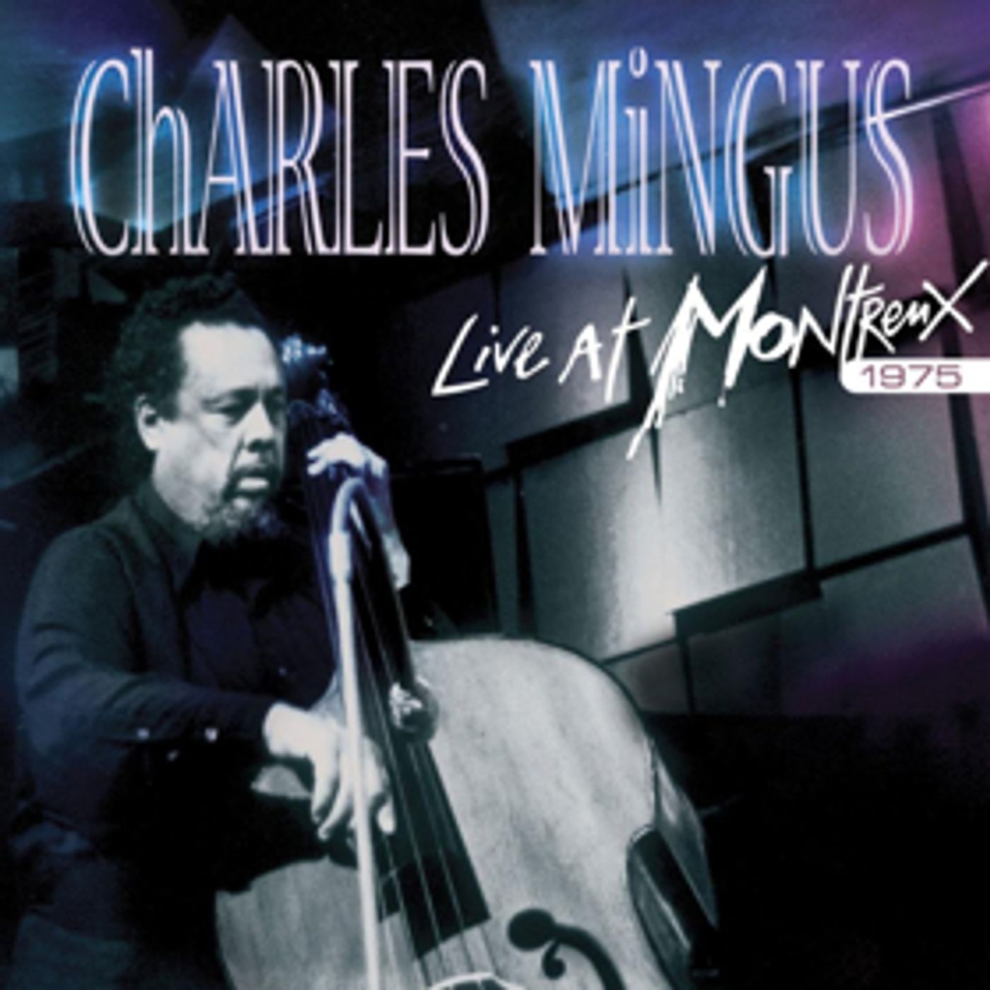 Charles Mingus Live At Montreux 1975, Digital Out 2/2 Charles Mingus Live At Montreux 1975, Digital Out 2/2 Image