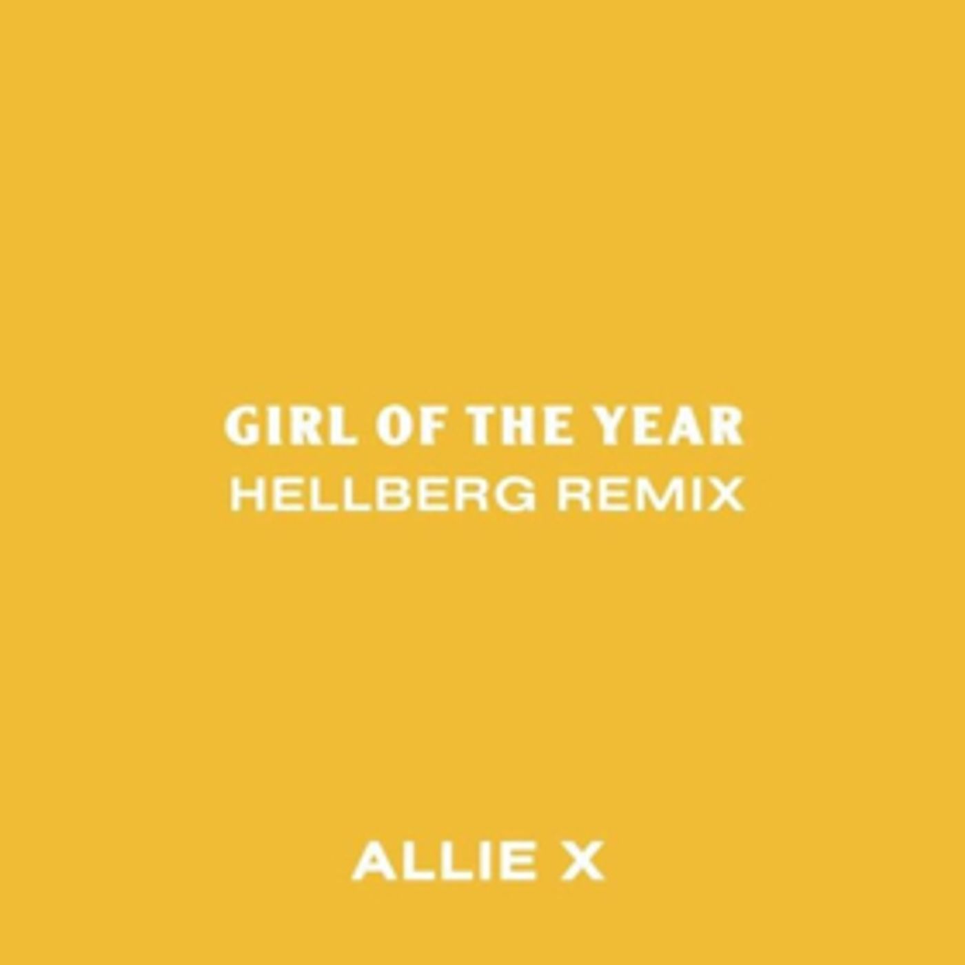 ALLIE X's 'Girl Of The Year' Hellberg Remix is Out Now  Image
