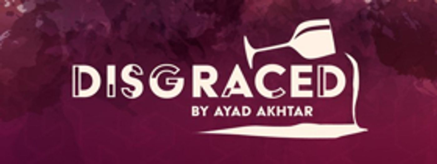 Pulitzer Prize-Winning DISGRACED at the Virginia Stage Company Comes with Extensive Community Conversations Pulitzer Prize-Winning DISGRACED at the Virginia Stage Company Comes with Extensive Community Conversations Image