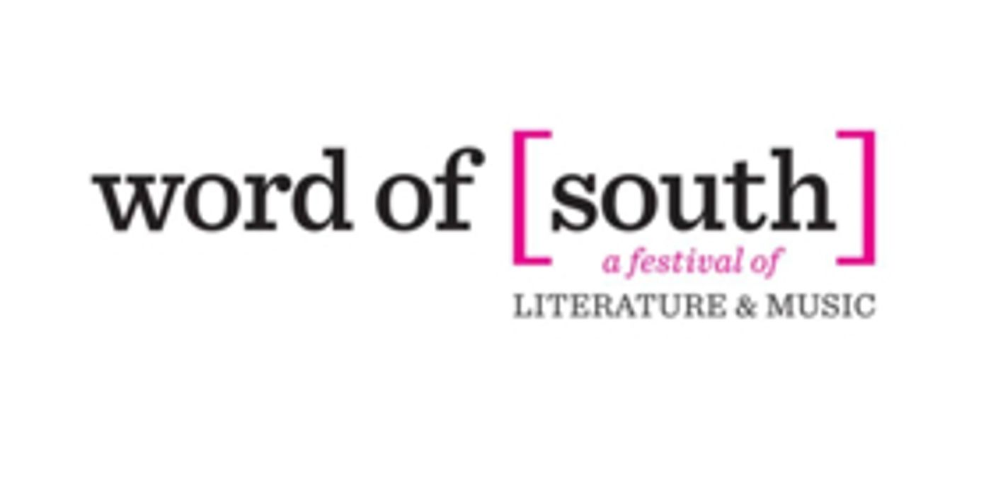 Word Of South Festival Announces 2018 Lineup Word Of South Festival Announces 2018 Lineup Image