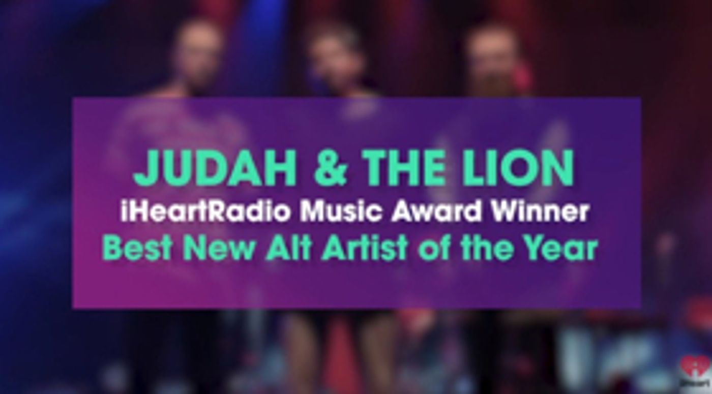 Judah & the Lion Win iHeartRadio Music Award for Best New Rock/Alternative Rock Artist of the Year! Judah & the Lion Win iHeartRadio Music Award for Best New Rock/Alternative Rock Artist of the Year! Image