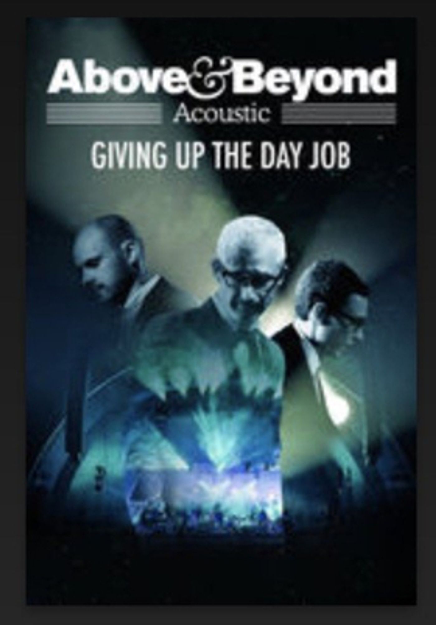 Above & Beyond Acoustic - Giving Up The Day Job Available Now on iTunes  Image