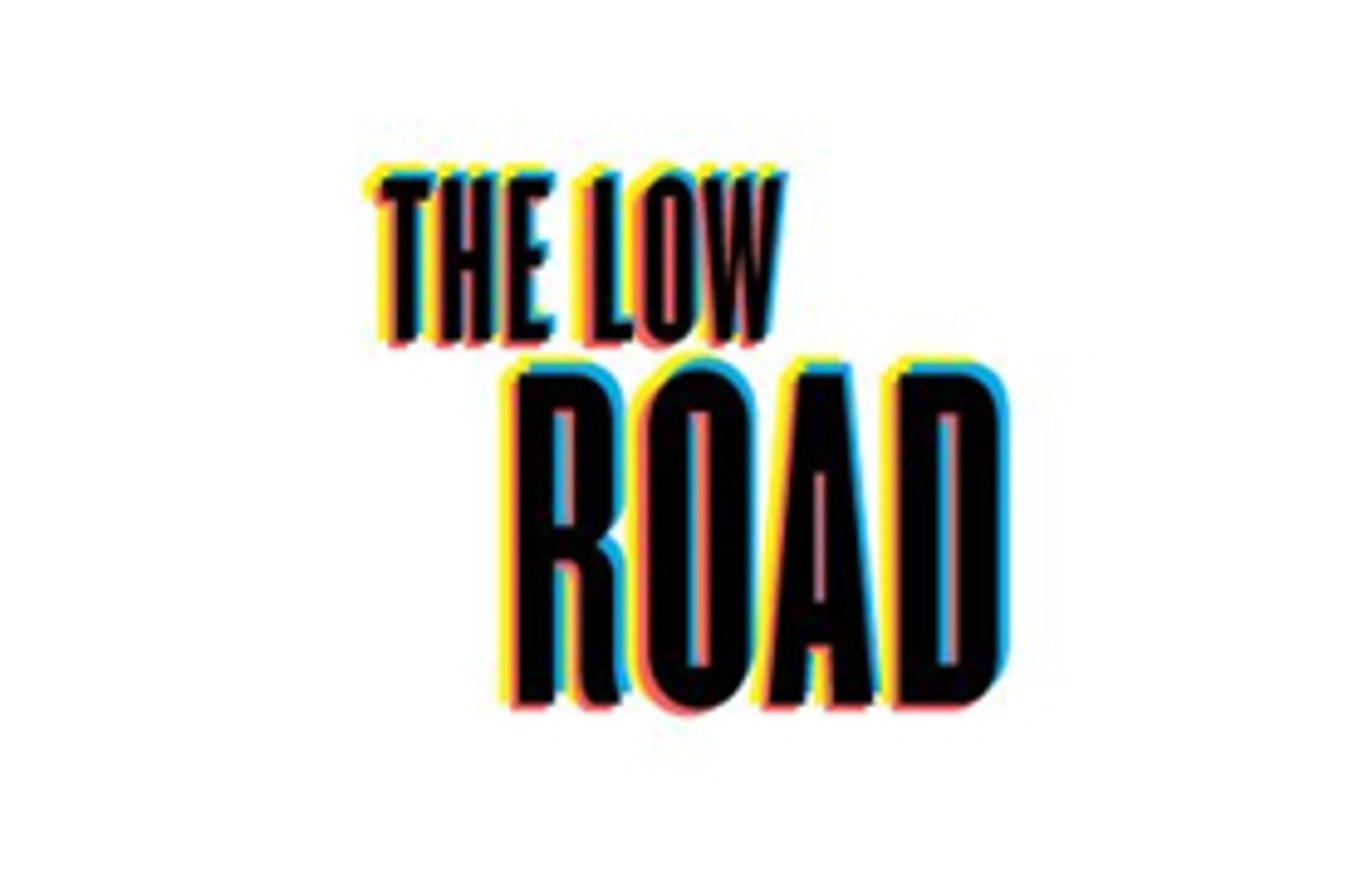 American Premiere of THE LOW ROAD Begins Previews at the Public February 13  Image