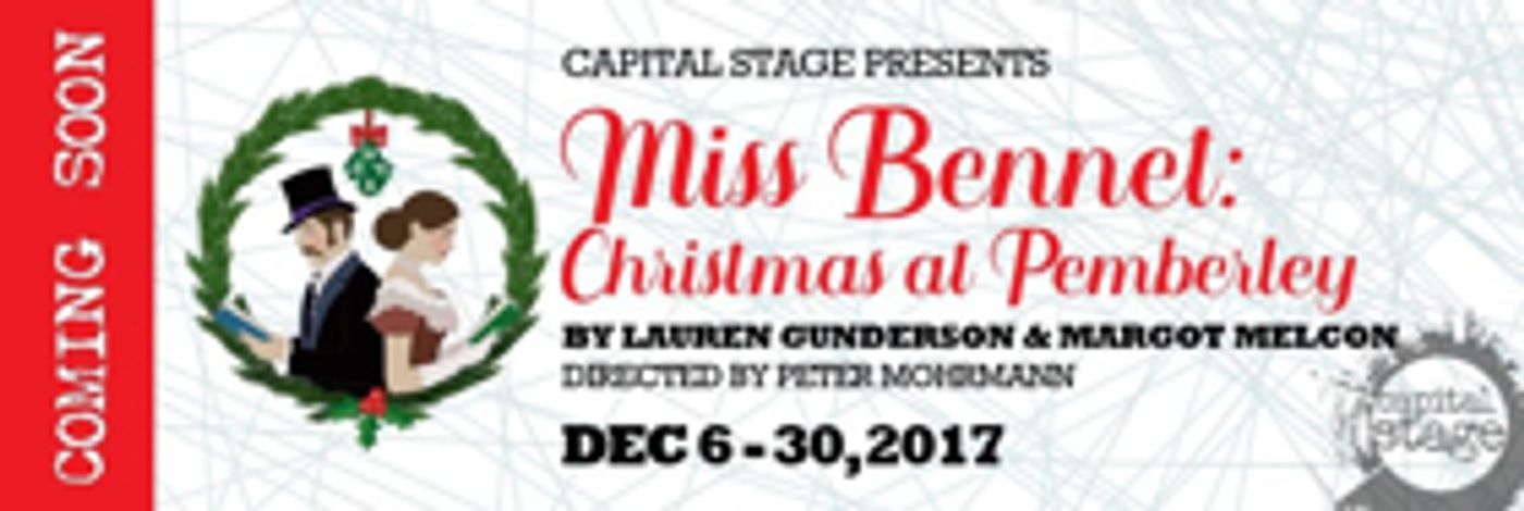 Capital Stage Presents Sacramento Premiere of MISS BENNET: CHRISTMAS AT PEMBERLEY  Image