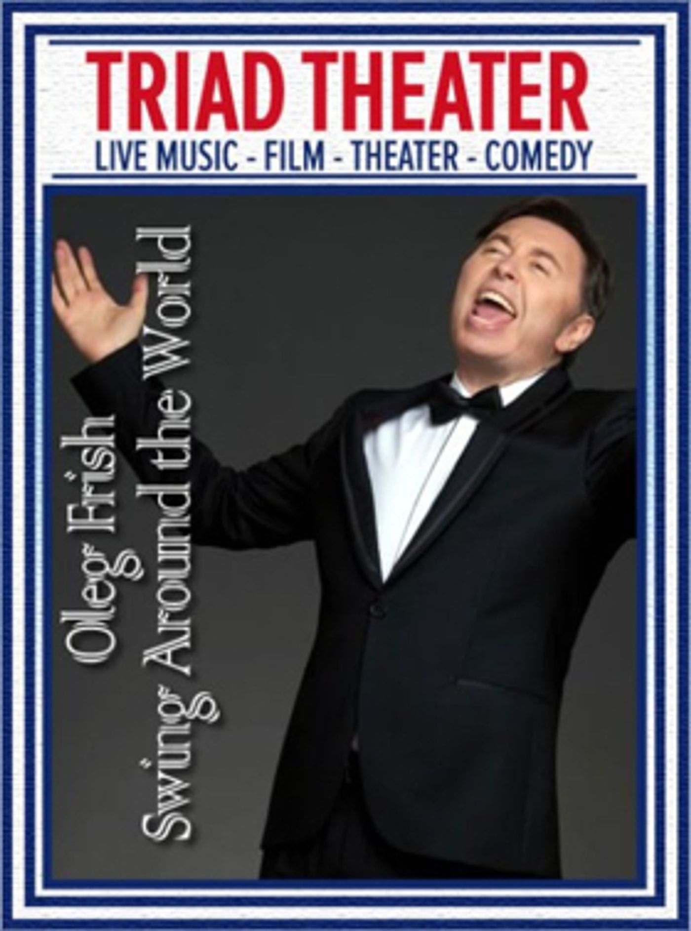 Oleg Frish Comes to The Triad Theater One Night Only  Image