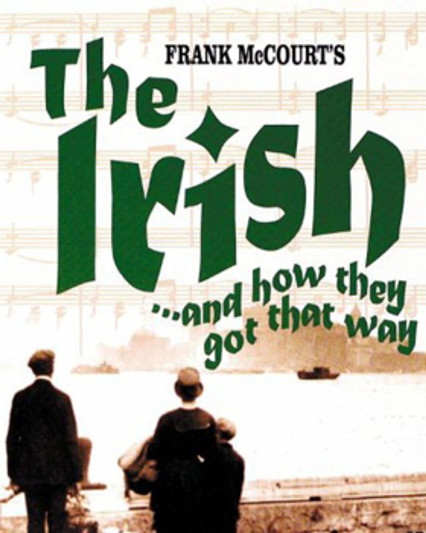 Warner Stage Company Presents THE IRISH...AND HOW THEY GOT THAT WAY  Image