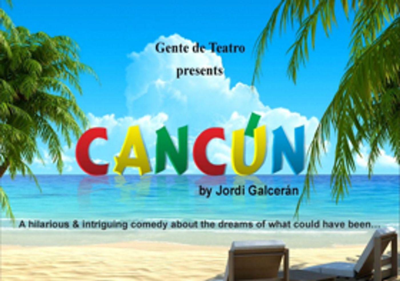 Gente de Teatro Presents CANCUN Gente de Teatro Presents CANCUN Image