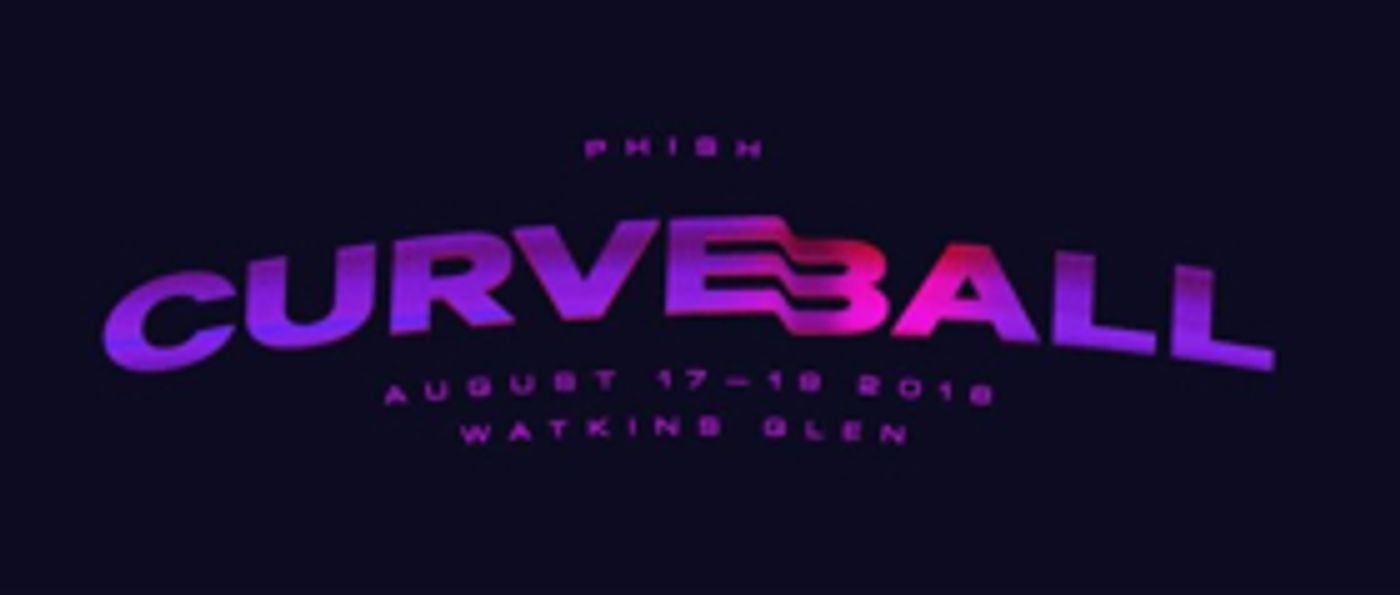 PHISH Announces Plans to Stage 11th Annual Festival, CURVEBALL PHISH Announces Plans to Stage 11th Annual Festival, CURVEBALL Image