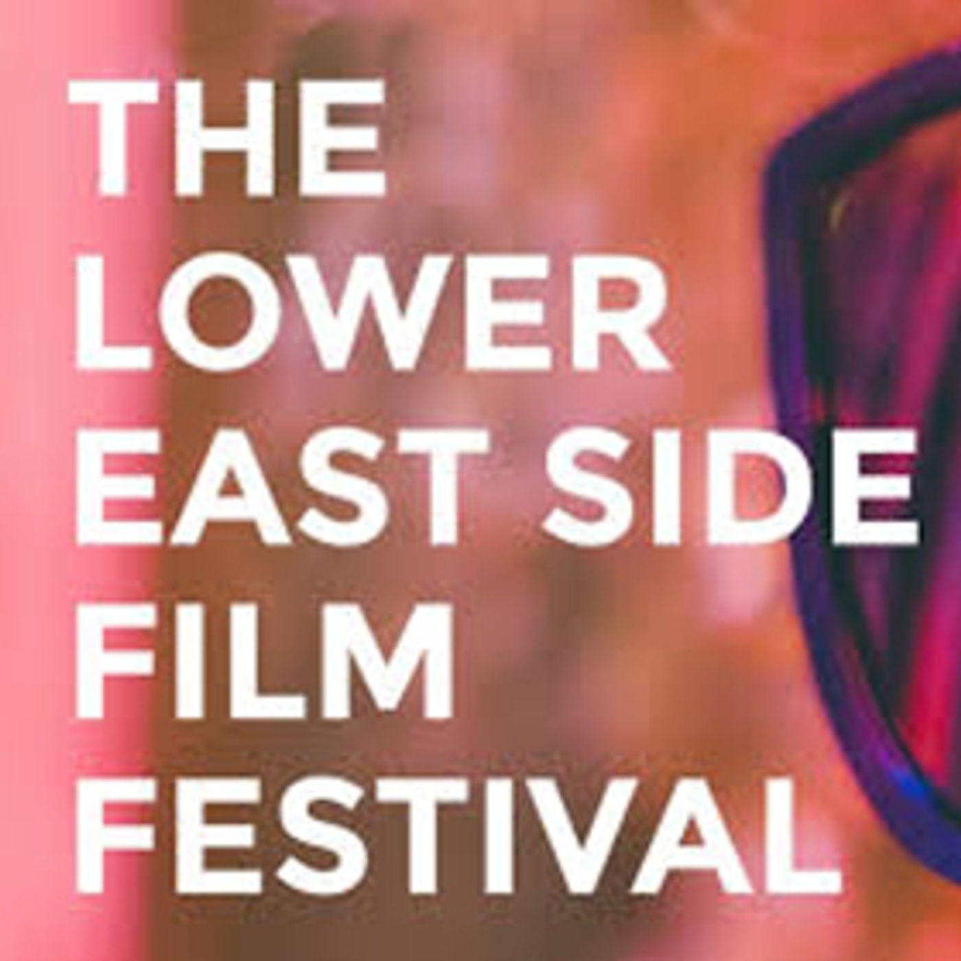 The Lower East Side Film Festival Announces Opening, Closing Night Films The Lower East Side Film Festival Announces Opening, Closing Night Films Image