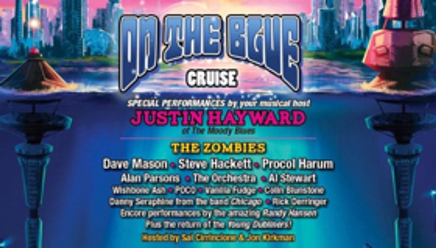 On The Blue Cruise Announced, Inaugural Classic Rock Cruise Hosted by Justin Hayward On The Blue Cruise Announced, Inaugural Classic Rock Cruise Hosted by Justin Hayward Image