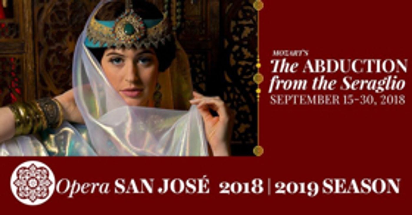 Opera San José Presents Mozart's THE ABDUCTION FROM THE SERAGLIO  Image