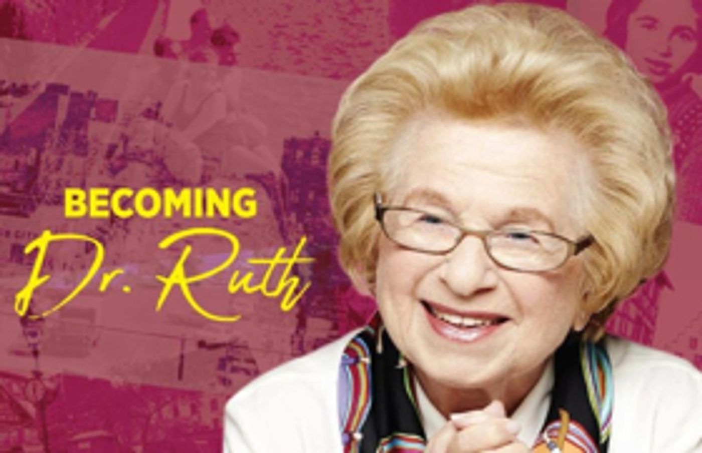 Act II Playhouse in Ambler Presents BECOMING DR. RUTH Act II Playhouse in Ambler Presents BECOMING DR. RUTH Image