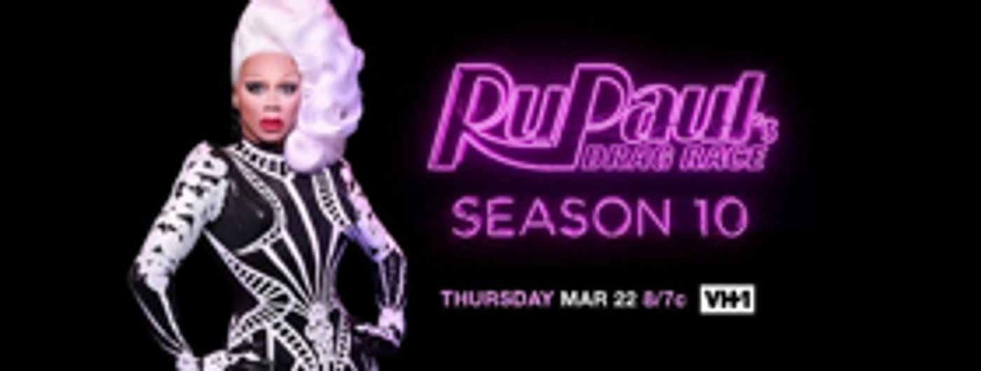 RUPAUL'S DRAG RACE 'Ru-veals' Guest Judges for Highly Anticipated Season 10 Premiering 3/22  Image