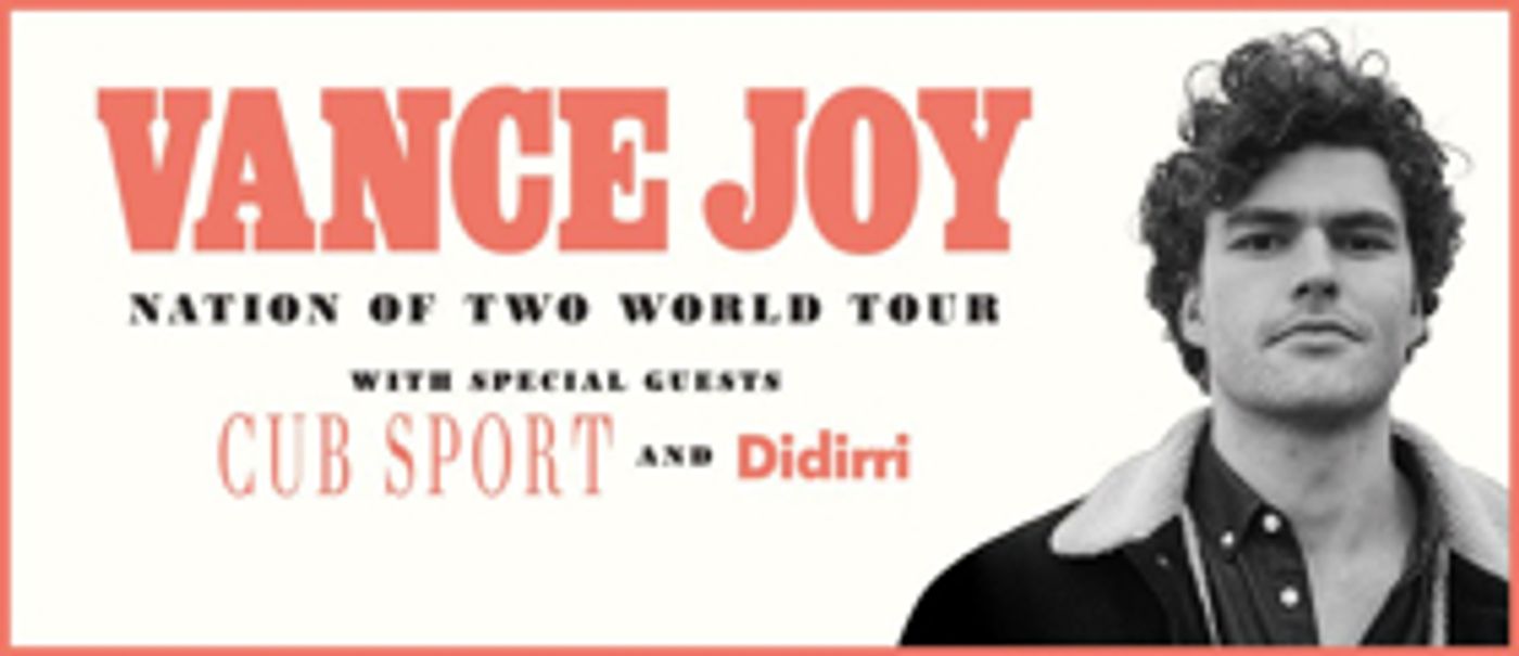 Vance Joy Announces Nation Of Two World Tour and Reveals New Music  Image