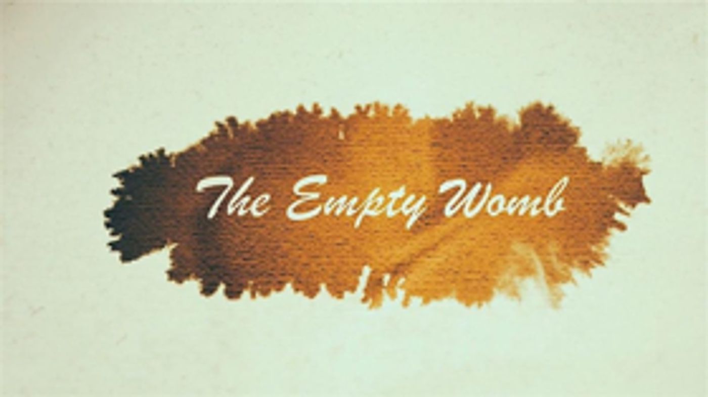 National Infertility Week Culminates with Release of Documentary, THE EMPTY WOMB National Infertility Week Culminates with Release of Documentary, THE EMPTY WOMB Image