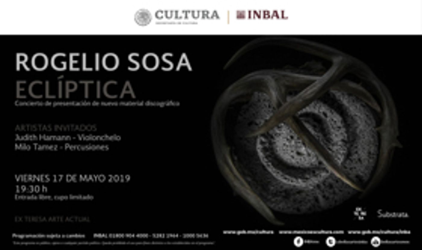 Rogelio Sosa ofrecerá concierto para presentar Eclíptica, su nueva producción discográfica Rogelio Sosa ofrecerá concierto para presentar Eclíptica, su nueva producción discográfica Image