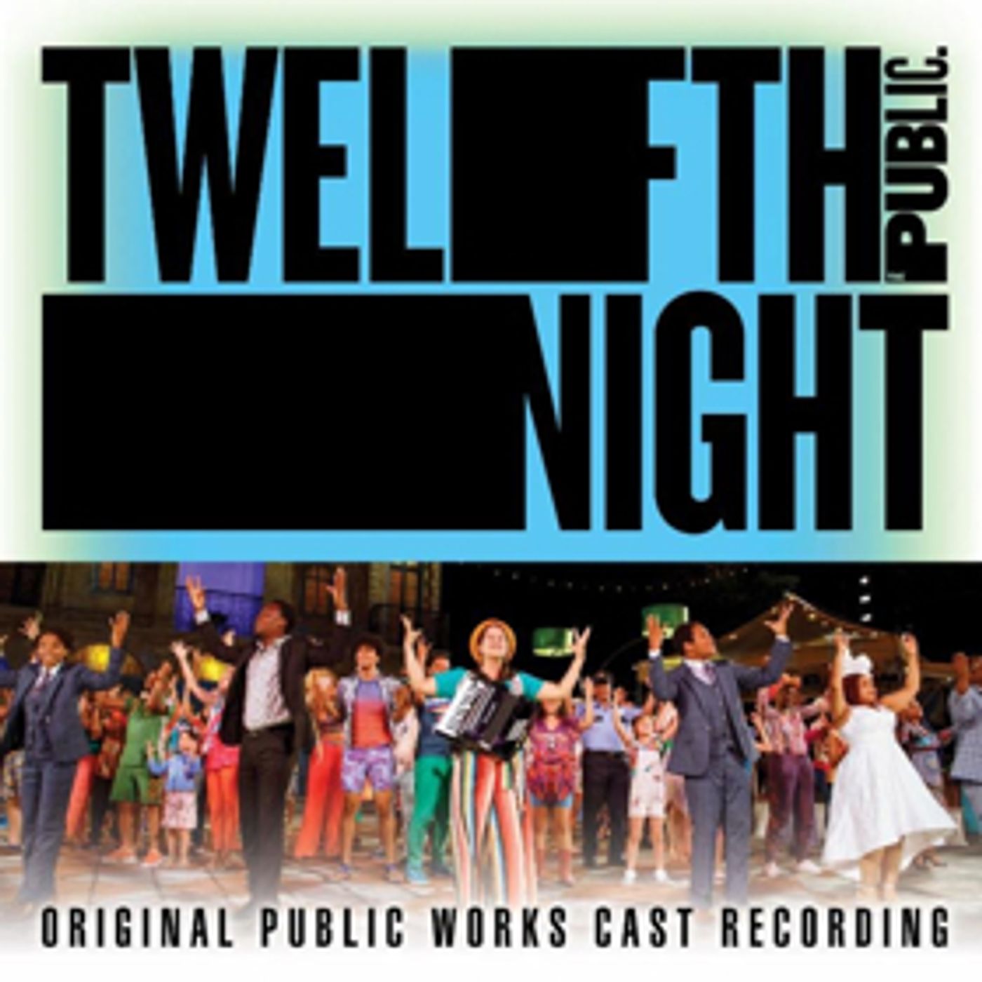 The Public's TWELFTH NIGHT Original Public Works Cast Recording to Be Released  Image