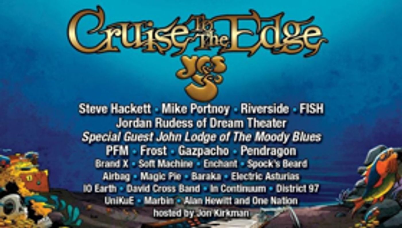 Prog-Rock's Biggest Festival at Sea, Cruise To The Edge, Hosted by YES Announced  Image