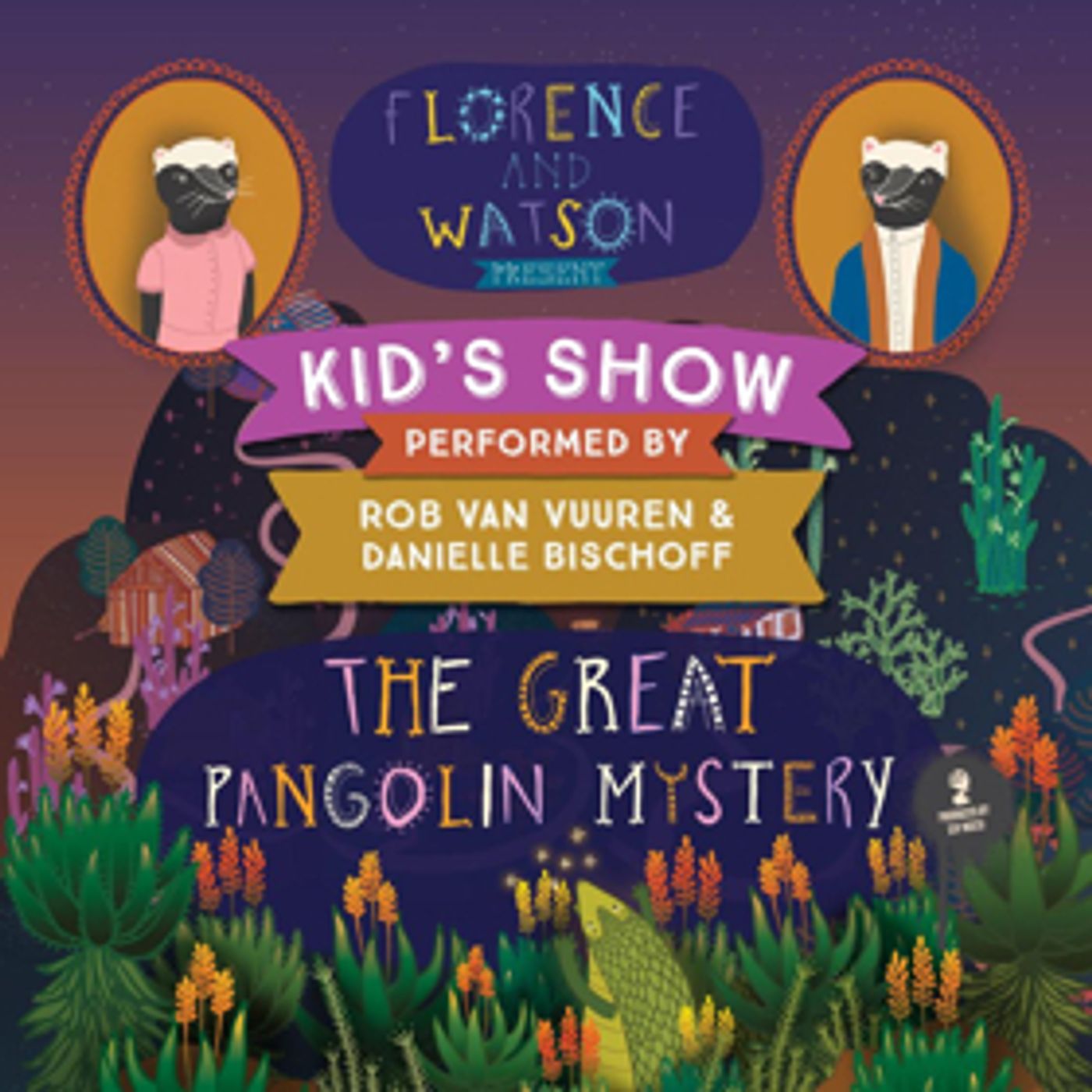 FLORENCE & WATSON - THE GREAT PANGOLIN MYSTERY Comes to The Drama Factory  Image