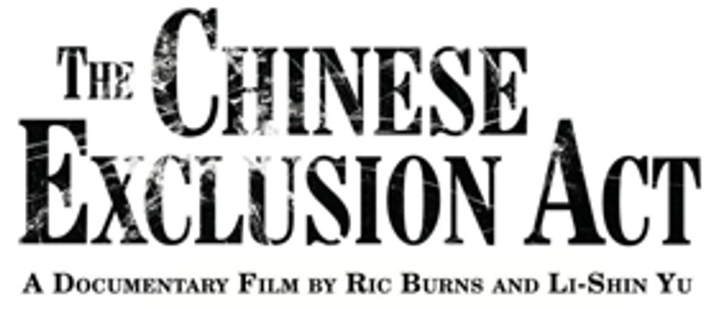 PBS To Debut THE CHINESE EXCLUSION ACT from Emmy Winning Directors Ric Burns & Li-Burns  Image