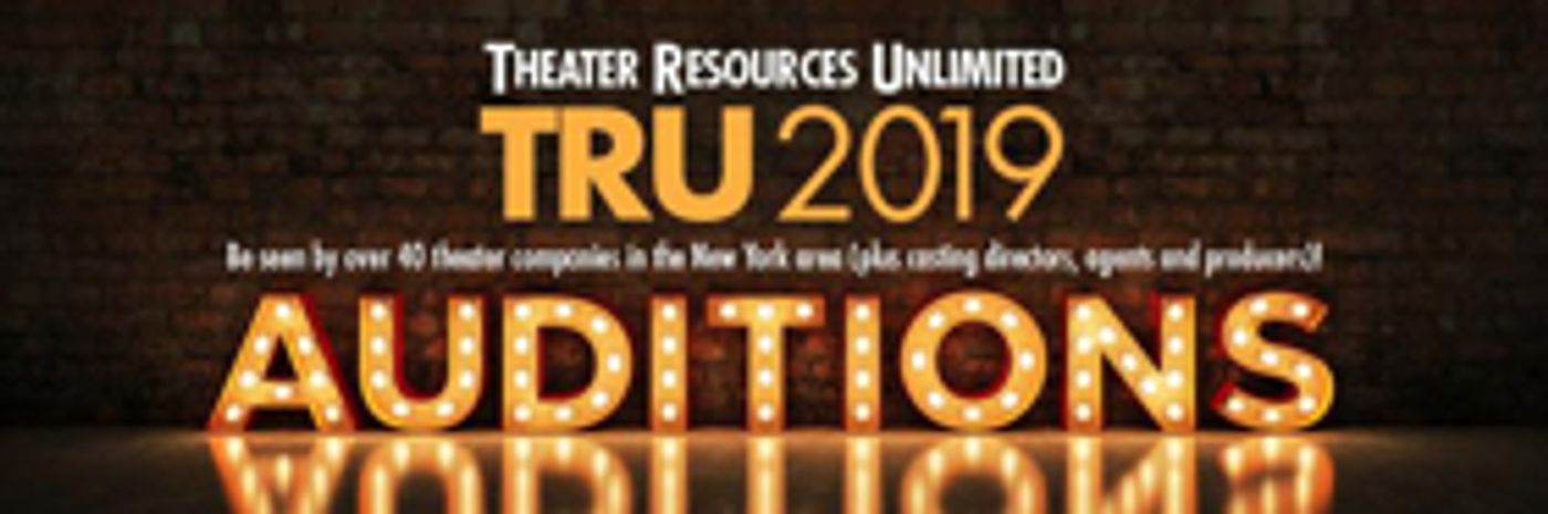 Theater Resources Unlimited Announces The 2019 Audition Weekend  Image