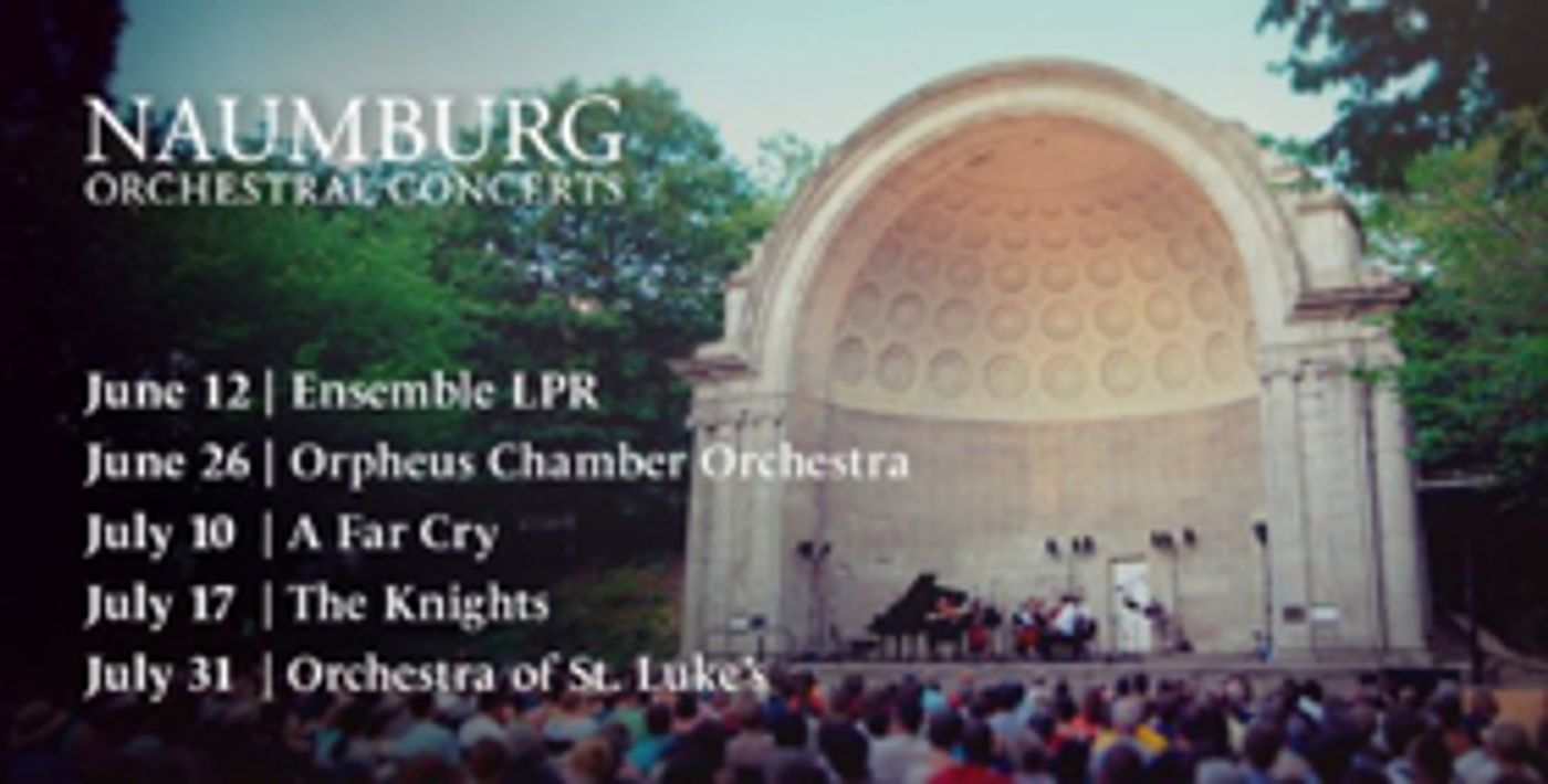 Naumburg Orchestral Concerts Announces its 2018 Summer Series Naumburg Orchestral Concerts Announces its 2018 Summer Series Image