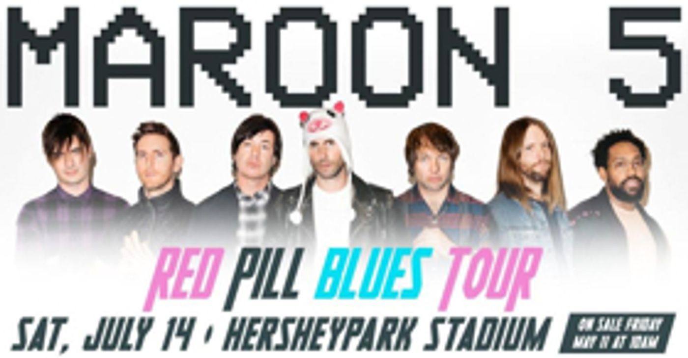 Maroon 5 To Perform At Hersheypark Stadium Maroon 5 To Perform At Hersheypark Stadium Image