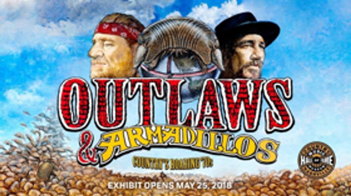 Country Music Hall of Fame and Museum Will Celebrate New Exhibit Outlaws and Armadillos with Special Concert May 25  Image